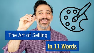 The Art of Selling in 11 Words