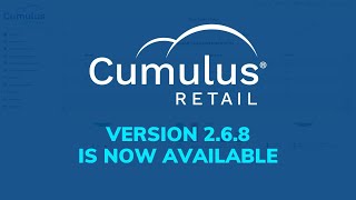 Cumulus Retail Version 2.6.8 Now Available - Top New Features Product Demo