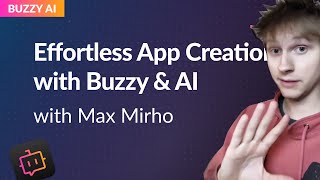 Effortless App Creation with Buzzy \u0026 AI - A No Code Guide