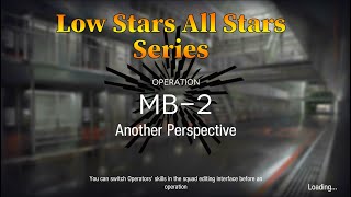 Arknights MB-2 Guide Low Stars All Stars