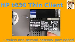 HP t630 Thin Client - Fanless/Adding a Secord Network Port