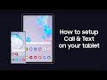 Samsung Galaxy: How to set up Call & text on your tablet