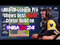 NBA 2K LEAGUE PRO SHOWS BEST INSIDE CENTER BUILD ON NBA 2K24