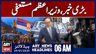 Breaking News: Prime Minister Resigns  | ARY News 6 AM Headlines | 29th JAN 2025