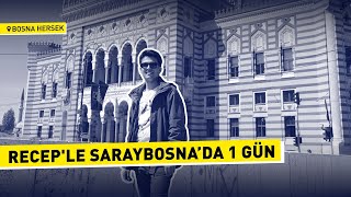 Recep'le Saraybosna'da 1 Gün