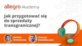 032: Jak przygotować się do sprzedaży transgranicznej? - Tomasz Kwiatkowski