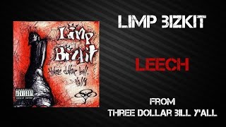 Limp Bizkit - Leech [Lyrics Video]