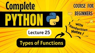Types of Functions in Python | Python for Beginners | Lecture 25