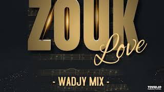 Mixtape Zouk Love Dj Wadjy Mix_[2023]