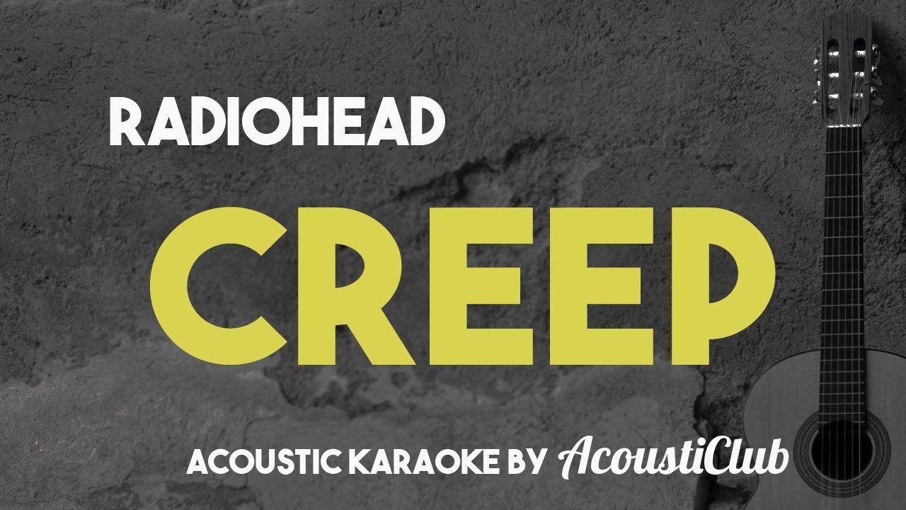 Radiohead - Creep (Acoustic Guitar Karaoke Version) - YouTube Music