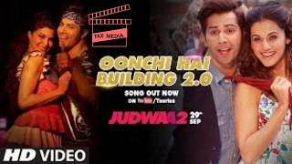 Oonchi Hai Building - judwaa 2 - Varun - Jacqueline - Taapsee - Sequel of the Salman starrer Judwa
