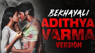 Bekhayali - Adithya Varma Version | Kabir Singh | Dhruv Vikram | Shahid Kapoor |