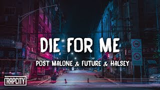 Post Malone - Die For Me ft. Future & Halsey (Lyrics)