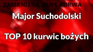 TOP 10 KURWIC Majora Suchodolskiego