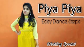 Piya Piya | Easy Dance Steps | Sangeet Dance Tutorial | Wedding Dance |Girls, Sisters Dance #shorts
