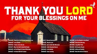 Top Classic Christian Country Gospel Playlist With Lyrics - Thank You Lord For Your Blessings On Me