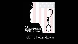 The Uncomfortable Truth: Episode 9 - Can Blacks Be Racist?