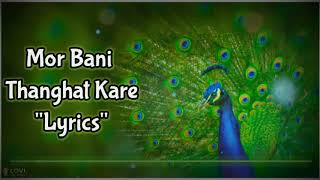 Mor Bani Thanghat Kare (Full lyrics)| Ram-Leela| Osman mir | Deepika Padukone