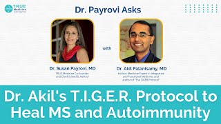 Dr. Akil's T.I.G.E.R. Protocol to Heal Multiple Sclerosis and Autoimmunity