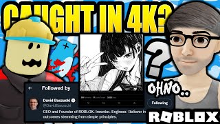 ROBLOX CEO GOT CAUGHT IN 4K!? WHAT!?