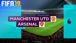 FIFA 19 - Manchester United vs. Arsenal @ Old Trafford
