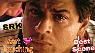 SRK Heart 💓 Touching😭 Best Scene WhatsApp Status Video ||SRK Sad😢 Scene 2018