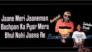 Bachpan ka pyar Lyrics song | Badshah 'Sahdev Dirgo ,Aashta Gill,Rico #BadshahTreadingSong #sahdev