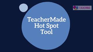 TeacherMade Hot Spot Tool