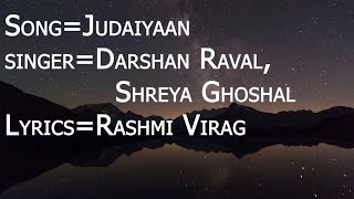 Judaiyaan (lyrics)| Darshan Raval | Shreya Ghoshal | Surbhi Jyoti | Lyrics On Demand
