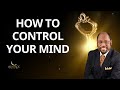 How To Control Your Mind - Dr. Myles Munroe Message