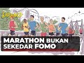 Marathon Bukan Sekedar Fomo | EXPLAINED