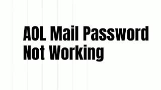 Fix AOL Mail Password Not Working | Causes And Solution | Techiebee