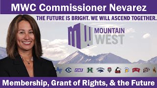 Mountain West Commissioner Nevarez Discusses New Members, Additions, CFP, Grant of Rights, & Future