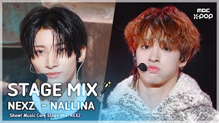 [STAGE MIX🪄] NEXZ (넥스지) – NALLINA | 쇼! 음악중심