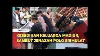 Wajah wajah Haru dan Tangis Keluarga Juga Rekan, Sambut Kedatangan Jenazah Polo di Madiun