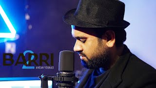 Uchiyaan Dewaraan (Baari 2) | Singer - Bilal Saeed | Cover Song By Official Ahsan Younas - 2020