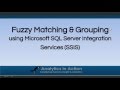 Fuzzy Lookups (Matching) and Fuzzy Grouping using Microsoft Integration Services  (SSIS)