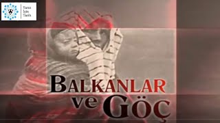 Balkanlar ve Göç 3  Bölüm