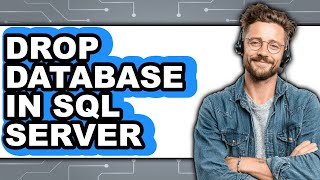 How to Drop Database in Sql Server (easy Method)