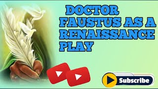 Doctor Faustus || Doctor Faustus as a Renaissance Play | English Sentences Academy