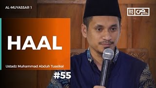 Al-Muyassar (55) : Penjelasan Haal - Ustadz M Abduh Tuasikal