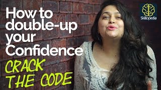 05 Surefire tips - How to double-up your confidence? Personality Development tips & Soft skills