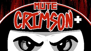 Mute Crimson Gameplay [60FPS]