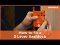 How to fit a SPARKA 3 Lever Sashlock