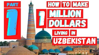 HOW TO MAKE 1 MILLION DOLLARS WORKING IN UZBEKISTAN | A Digital Nomad Story | Part 1