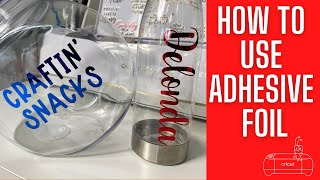 CRICUT TUTORIAL: HOW TO USE CRICUT ADHESIVE FOIL | DOLLAR TREE CANDY JAR