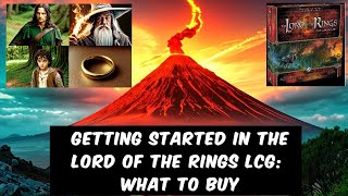 Getting Started In The Lord Of The Rings LCG:  What to Buy