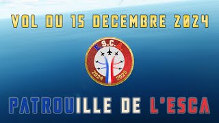 Vol de la patrouille ESCA du 15 Décembre 2024