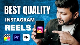 How to Upload High Quality INSTAGRAM REELS in 2022