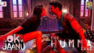 The Humma Song – OK Jaanu | Shraddha Kapoor | Aditya Roy Kapur | A.R. Rahman, Badshah, Tanishk